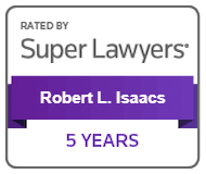 Rated by Super Lawyers | Robert L. Isaacs | 5 years
